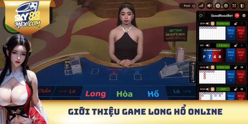 Long Hổ Trên Sky88 - Đặt 1 Ăn Đến 8, Cược Cực Dễ Trúng Lớn Giới thiệu game Long hổ online