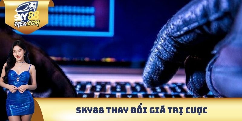 Sky88 Lừa Đảo - Phản Hồi Mới Nhất Từ Nhà Cái Đẳng Cấp 2025 Sky88 thay đổi giá trị cược