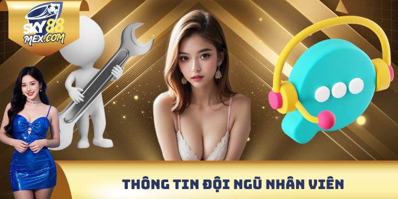 Liên Hệ SKY88 Thông tin đội ngũ nhân viên